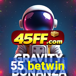 55 betwin